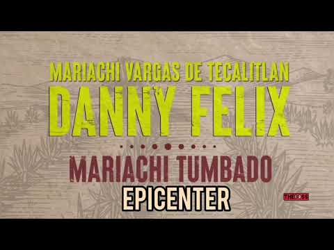 Mariachi tumbado (Epicenter) Danny Félix - mariachi Vargas de Tecalitlan