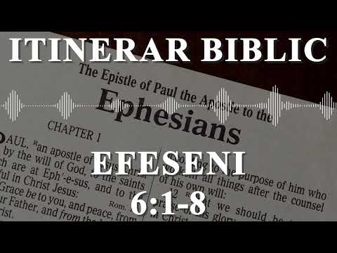 Efeseni 6:1-8 | Itinerar Biblic | Episodul 778