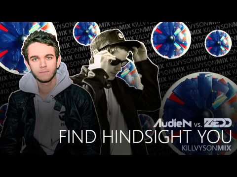 Audien Vs Zedd feat Matthew Koma,Miriam Bryant -  Find Hindsight You (DJ Killvyson)