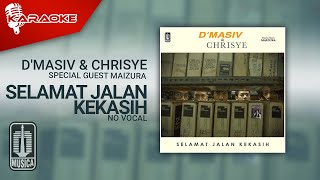 Download lagu D'MASIV & Chrisye (Special Guest Maizura) - Selamat Jalan Kekasih ( Karaoke Video) |No Vocal mp3