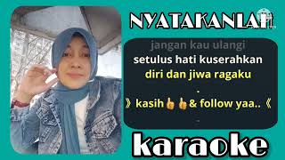 Download lagu NYATAKANLAH (KARAOKE) mp3