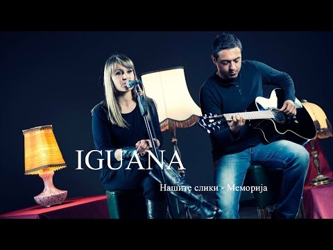 Memorija nasite sliki - IGUANA (Acoustic cover)