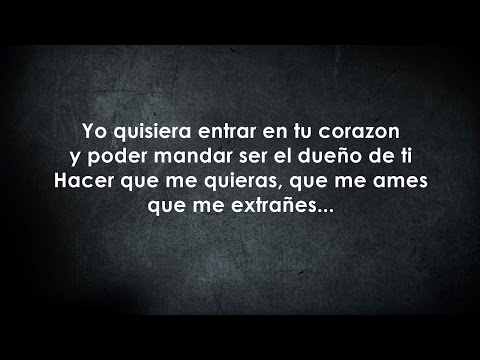 Ariel Camacho - Yo Quisiera Entrar (LETRA)(2017) HD