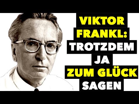 Das Geheimnis eines glücklichen Lebens – Viktor Frankls Vermächtnis II