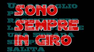 Sempre in giro - Gemitaiz & Madman ft Guè - Testo (Kepler)