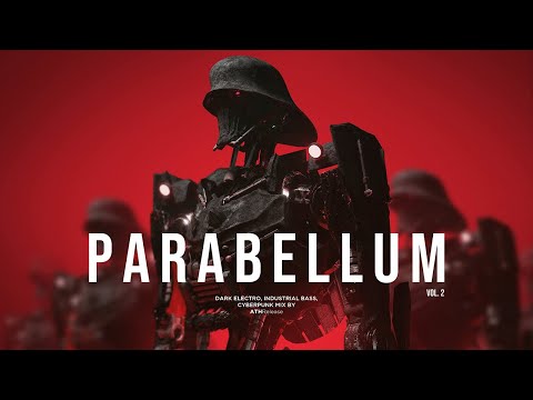 Cyberpunk / Midtempo / Industrial Bass / Darksynth Mix 'PARABELLUM Vol.2'