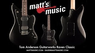 Video thumbnail for Matt's Music - Tom Anderson Raven Classic - Chris Bryant by Matt's Music Center