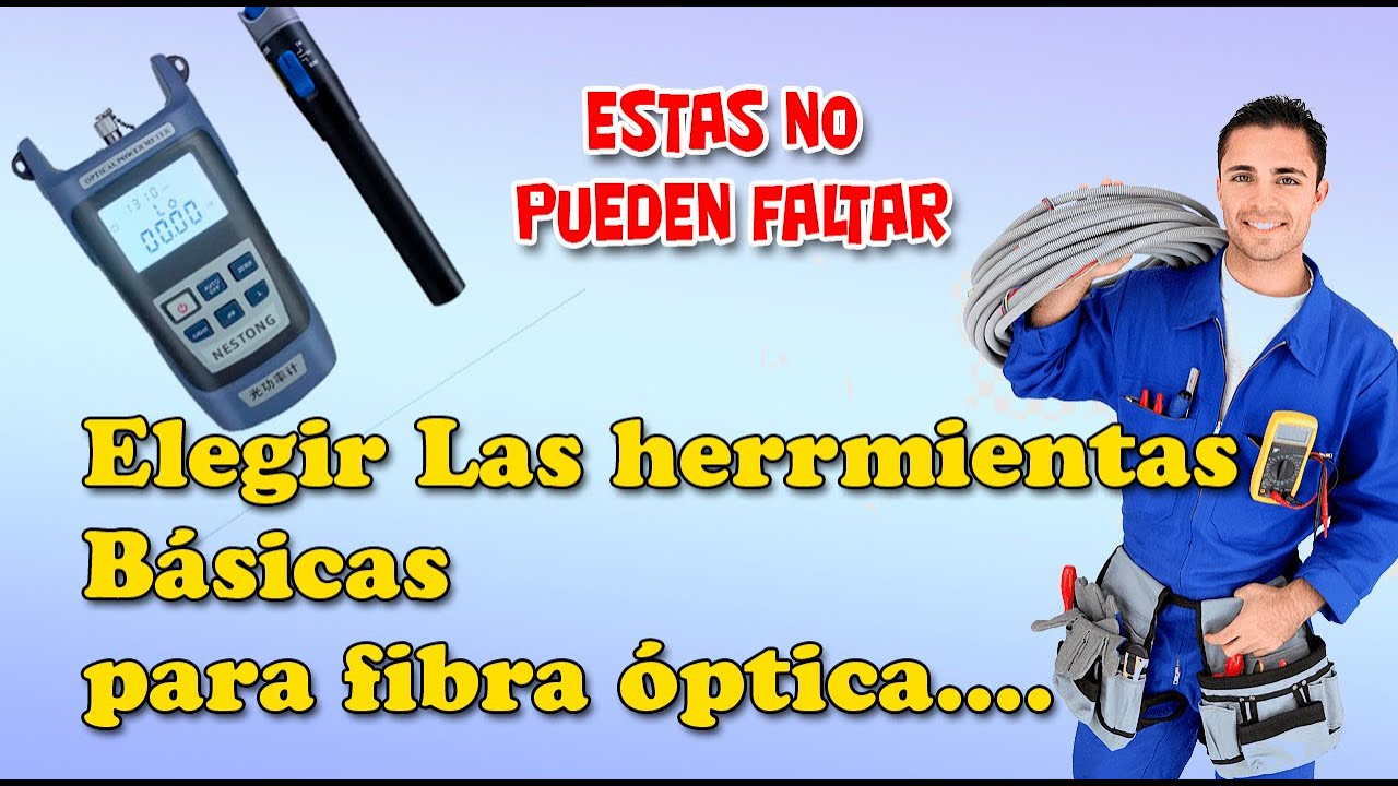 Elegir las herramientas Básicas para Manejo de Fibra Óptica