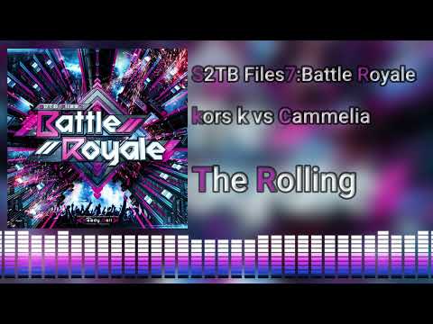 [S2TB Files​7: Battle Royale] kors k vs Camellia - The Rolling