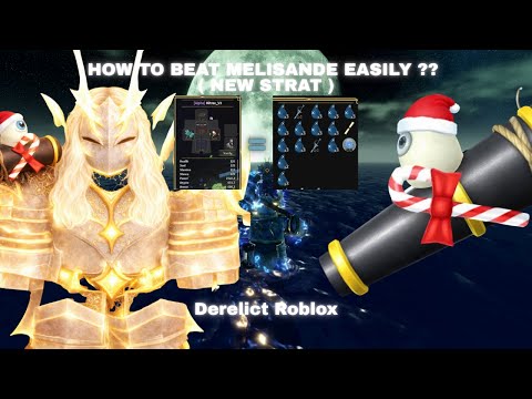 HOW TO BEAT MELISANDE EASILY ?? (NEW STRAT) : Derelict Roblox