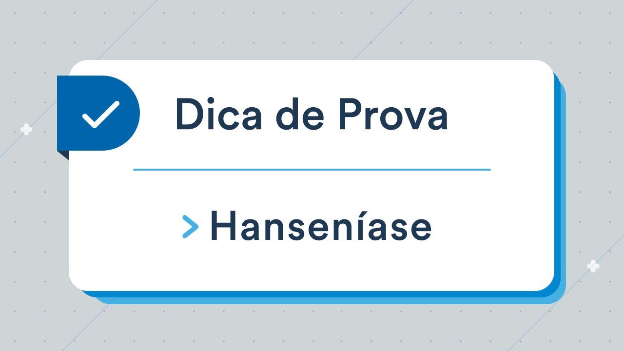 Dica de Prova - Hanseníase