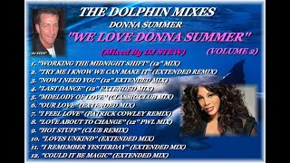THE DOLPHIN MIXES - DONNA SUMMER - &#39;&#39;WE LOVE DONNA SUMMER&#39;&#39; (VOLUME 2)