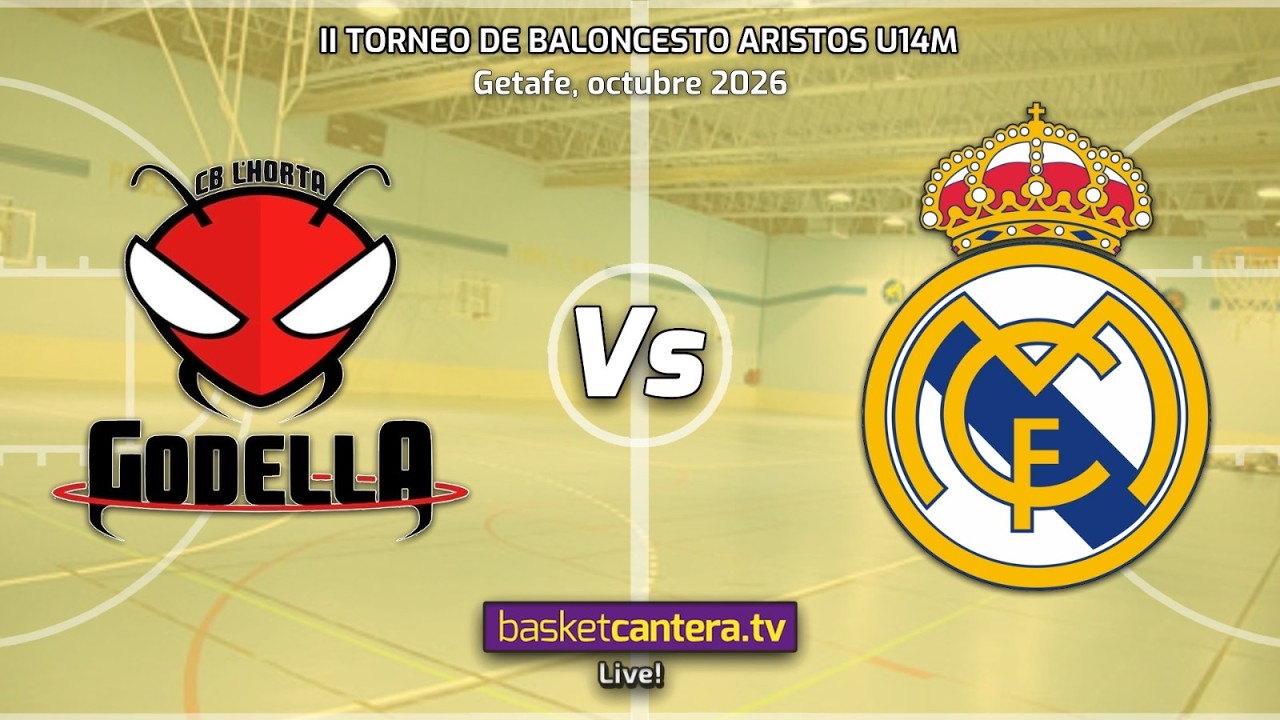 #Directo U14M. CB GODELLA vs REAL MADRID.- Torneo Aristos Infantil masc. 2026