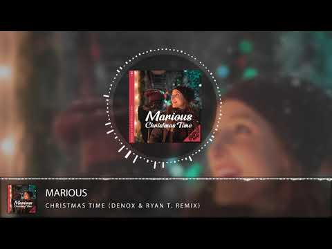 Marious - Christmas Time (Denox & Ryan T. Remix)