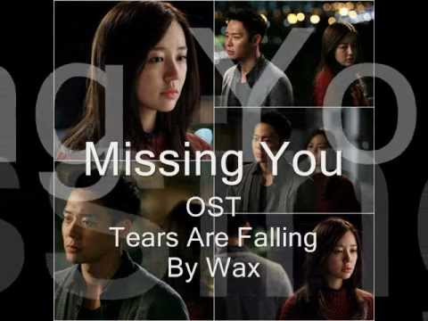 I Miss You / Missing You OST Tears are Falling by Wax (With On-screen Lyrics)