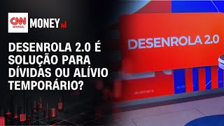Vídeo: Desenrola 2.0 resolve endividamento? | RESENHA DO DINHEIRO