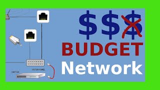 Build Your Home Network on a budget