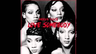 Love Somebody, (Got To Love Somebody) Sister Sledge Remix
