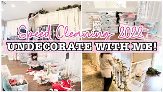 SPEED CLEANING 2022 | UNDECORATE WITH ME! | CLEANING MOTIVATION | CHRISTMAS DECOR STORAGE IDEAS