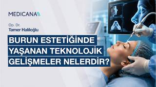 Burun Estetiğinde Yaşanan Teknolojik Gelişmeler Nelerdir? | Op. Dr. Ta
