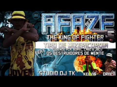 Mc Afaze - The King Of Figther Tiro de Mizericordia Pra Pca, Cabo, Borel, Cabo e JbCú DJ TK (FUNKPE)