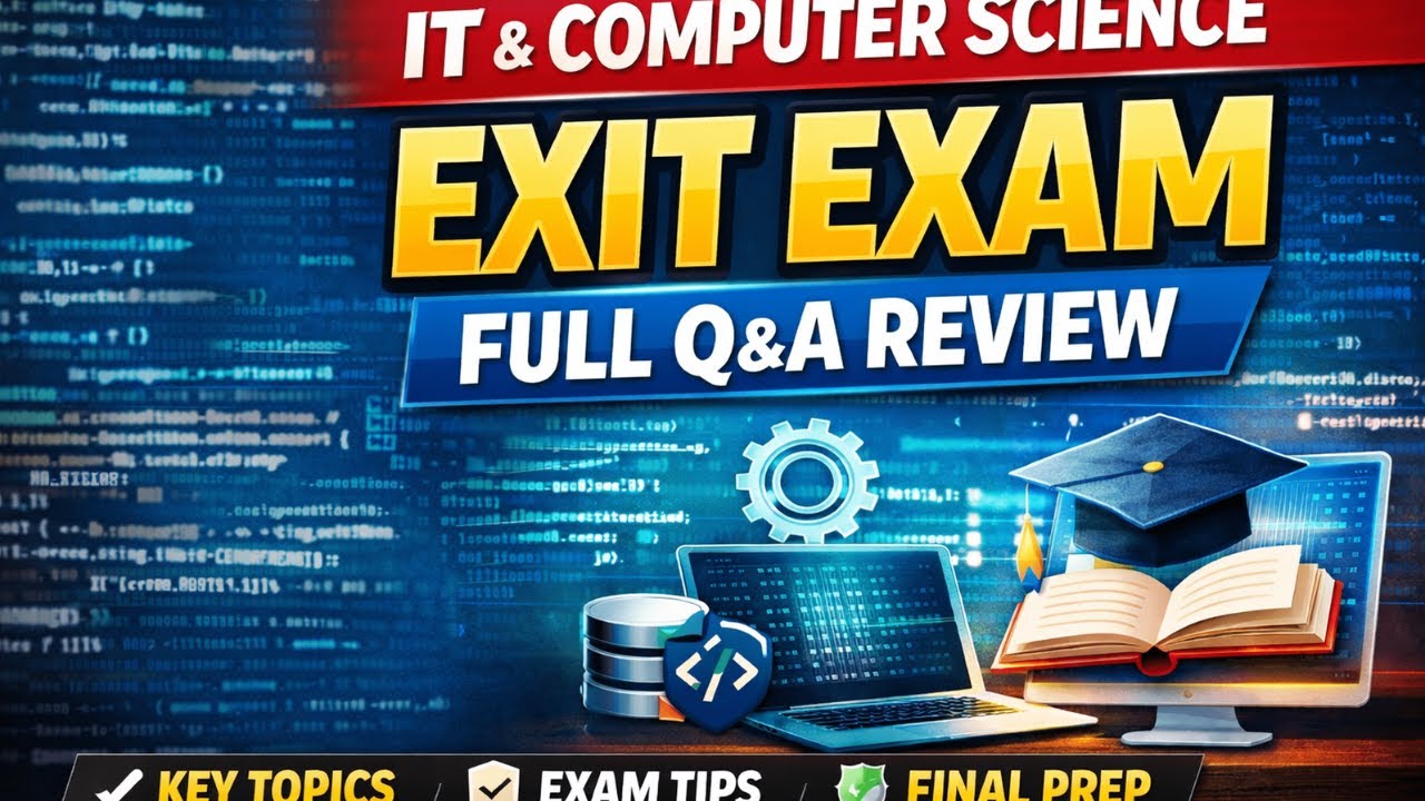 IT and Computer Science Exit Exam | Full Question and Answer