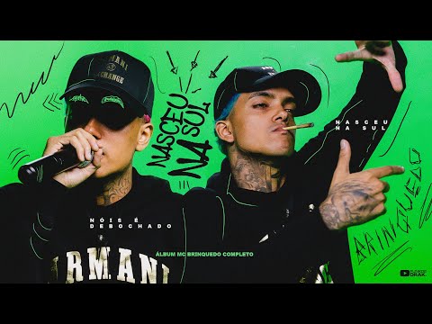 MC Brinquedo - NASCEU NA SUL [Álbum Completo]