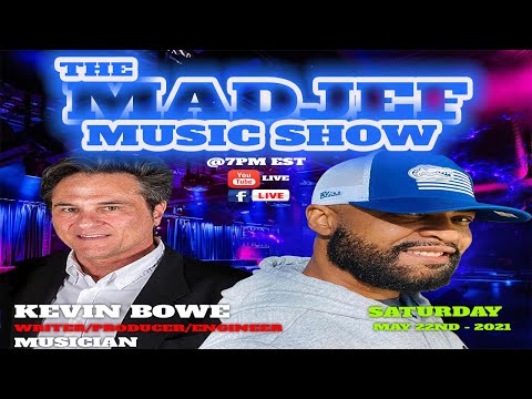 The Madjef Music Show - Kevin Bowe -  Episode 25