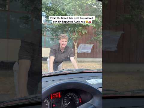 POV: Du fährst bei dem Freund mit, der ein kaputtes Auto hat 😂🚗