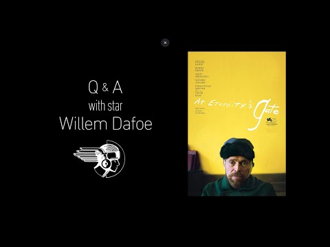 At Eternity's Gate Q&A with Willem Dafoe