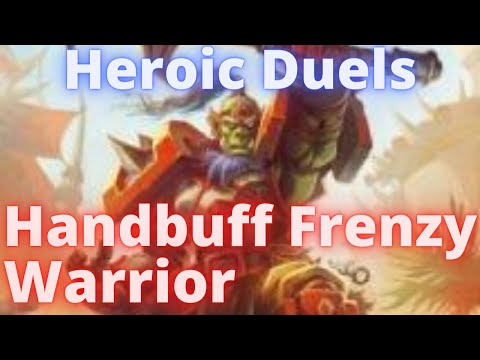 Heroic Duels, Handbuff Frenzy Warrior, Forged in the Barrens, Hearthstone