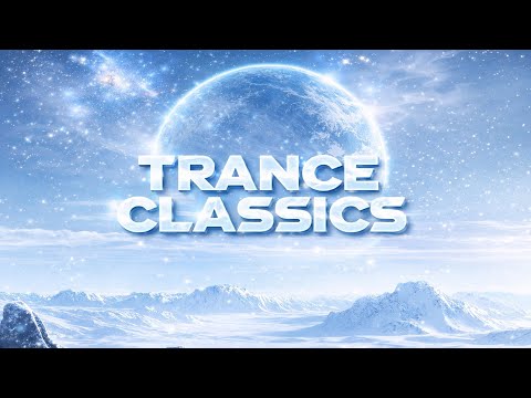 Trance Classics Vol.13 - Legendary DJ Mix | with ATB, Armin van Buuren, Ferry Tale & Adam Nickey