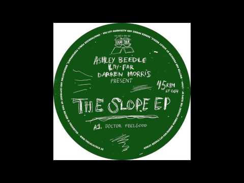 Ashley Beedle / Lay Far / Darren Morris - Doctor Feelgood (Local Talk 2015)
