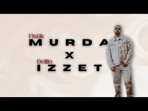 Dj Muharrem - Murda “fıstık” X İzzet “delilo”