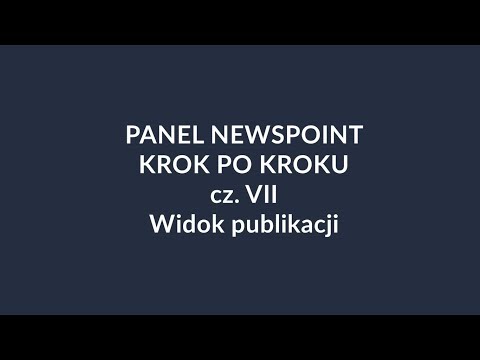 PANEL NEWSPOINT „Krok po kroku” cz. VII – Widok publikacji