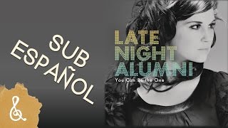 Late Night Alumni - You Can Be The One *~sub español~*