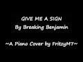 Breaking Benjamin - Give Me A Sign (PIano Cover ...