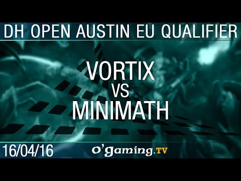 VortiX vs MiNiMaTh - 2016 DreamHack Open Austin - Europe Qualifier