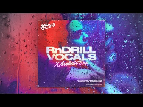 RnDrill Vocals x Melodic Trap | Sample Pack [Royalty Free Vocals]