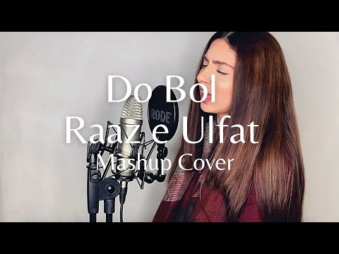 Do Bol x Raaz e Ulfat | Mashup Cover | RoshniiMusic ft. The Metronomad