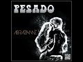 Pesado - Para Que Vuelva