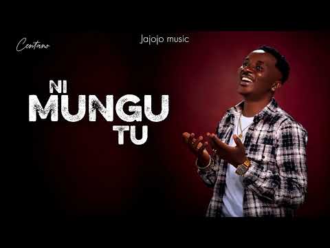 Centano - Ni Mungu tu