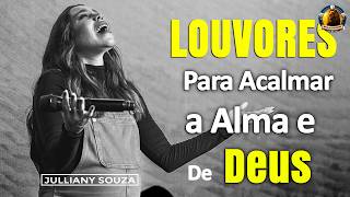 Hinos Para Sentir A Presença De Deus, Melhores Músicas Gospel 2025, Louvores Antigos Mais Tocados