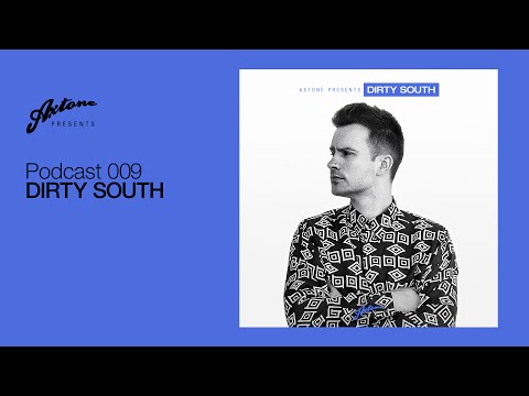 Axtone Presents: Dirty South