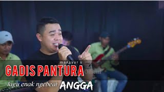 Download lagu GADIS PANTURA _ MANSYUR S CIPT.MANSYUR S _ COVER ANGGA LDS MUSIK mp3 Download lagu GADIS PANTURA _ MANSYUR S CIPT.MANSYUR S _ COVER ANGGA LDS MUSIK mp3