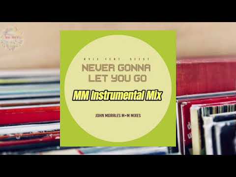 Ryle Feat. Seest (John Morales M+M Mixes) 🪩 Never Gonna Let You Go (MM Instrumenal Mix)