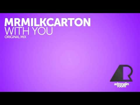 Mrmilkcarton - With You (Original Mix) [Adrenalin Room]