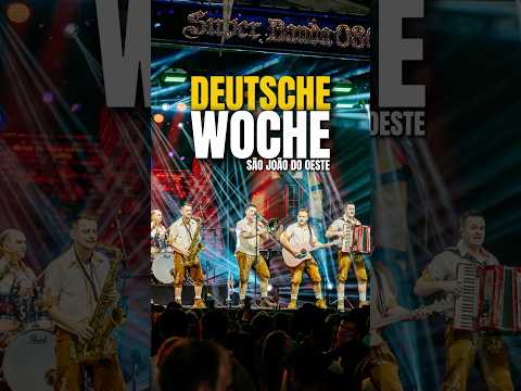 DEUTSCHE WOCHE  - São João do Oeste honrando a tradição alemã 🇩🇪🔥