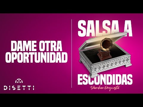 Yambao Orquesta - Dame Otra Oportunidad (Audio Oficial) | Salsa Romántica