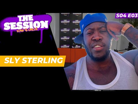 The Session Podcast | SLY STERLING | S04E03 Full